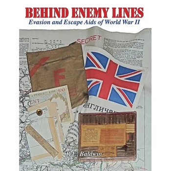 Behind Enemy Lines: Evasion and Escape Aids of World War II