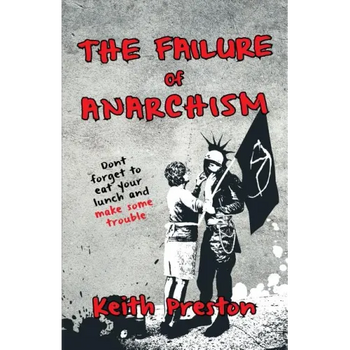 The Failure of Anarchism