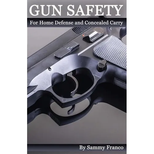 Gun Safety: For Home Defense And Concealed Carry