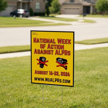 National Week of Action Against ALPRs - noalprs.com Yard sign