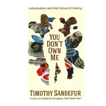 You Don't Own Me: Individualism and the Culture of Liberty