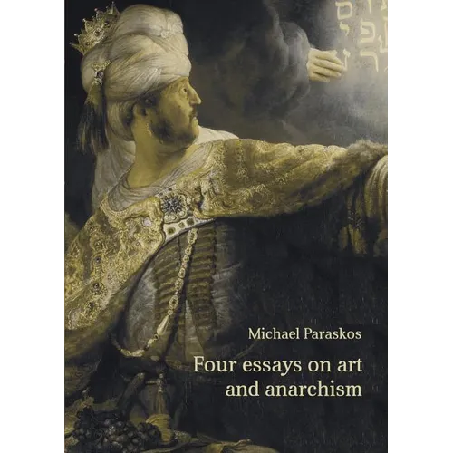 Four Essays on Art and Anarchism