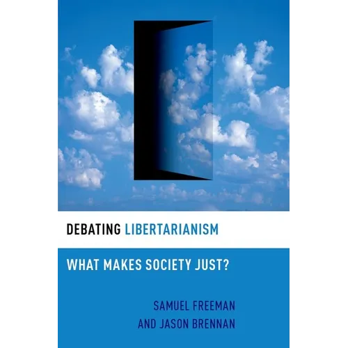Debating Libertarianism: What Makes Society Just?