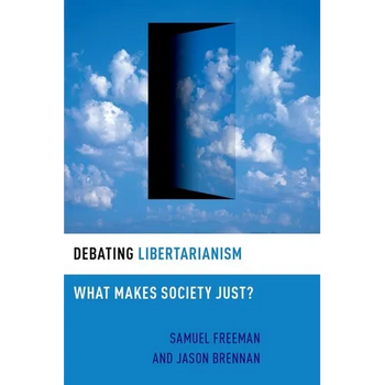 Debating Libertarianism: What Makes Society Just?