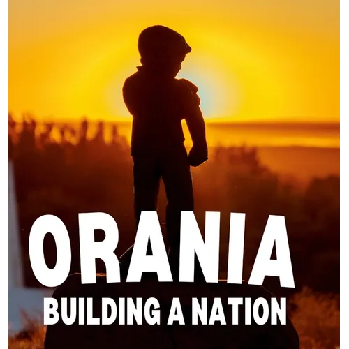 Orania: Building a Nation