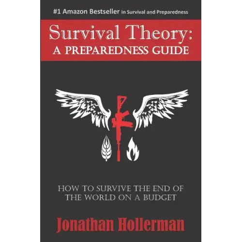 Survival Theory: A Preparedness Guide
