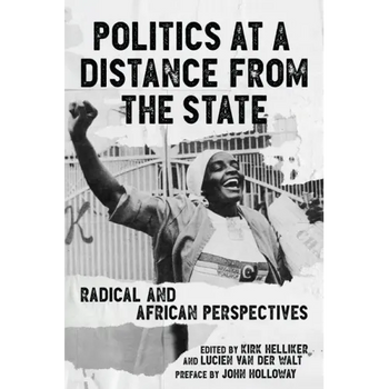 Politics at a Distance from the State: Radical and African Perspectives