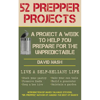 52 Prepper Projects: A Project a Week to Help You Prepare for the Unpredictable - Paperback