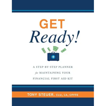 Get Ready!: A Step-by-Step Planner for Maintaining Your Financial First Aid Kit