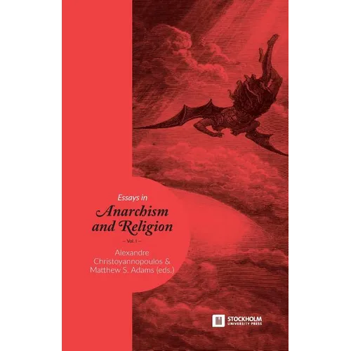 Essays in Anarchism and Religion: Volume 1