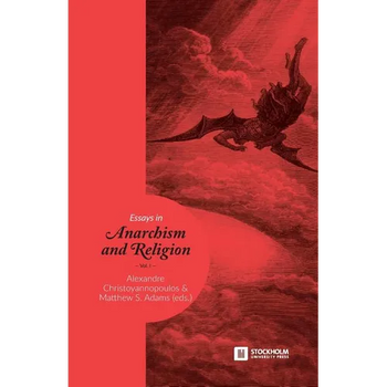 Essays in Anarchism and Religion: Volume 1