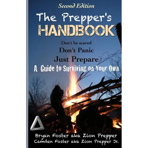 The Prepper's Handbook - Second Edition: A Guide to Surviving on Your Own