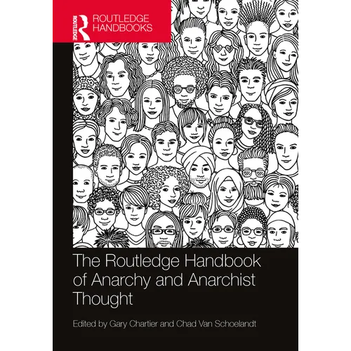 The Routledge Handbook of Anarchy and Anarchist Thought - Paperback