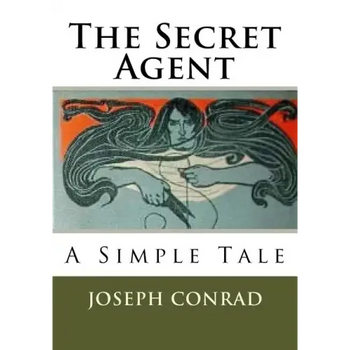 The Secret Agent: A Simple Tale