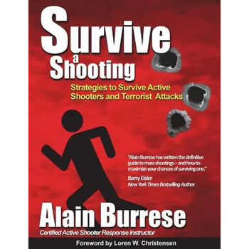 Survive A Shooting: Strategies to Survive Active Shooters and Terrorist Attacks
