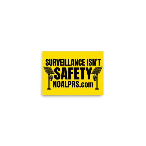 Survelliance isn't Safety noalprs.com Poster