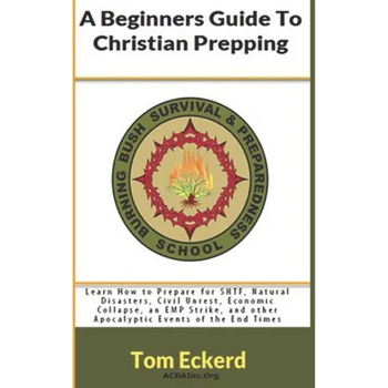 A Beginners Guide To Christian Prepping: Learn How to Prepare for SHTF, Natural Disasters, Civil Unrest, Economic Collapse, an EMP Strike, and other A