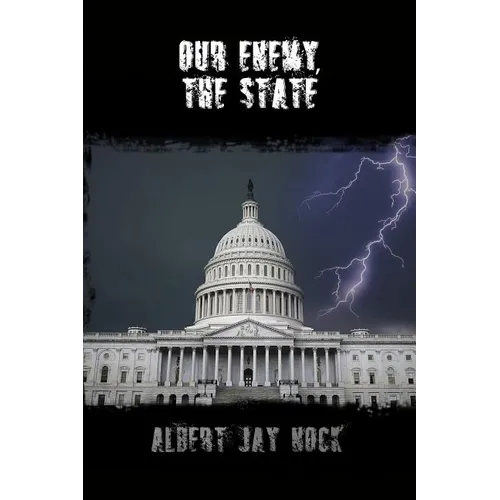 Our Enemy, the State