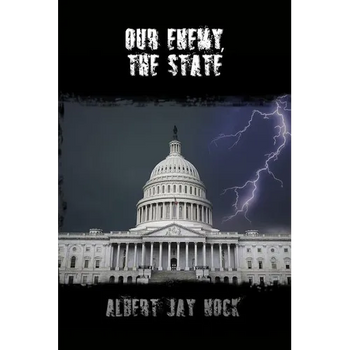 Our Enemy, the State