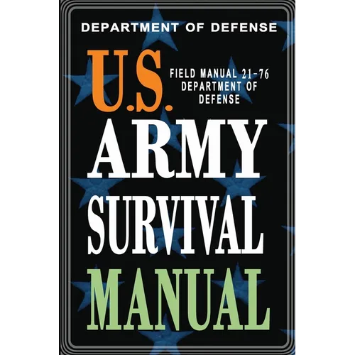 U.S. Army Survival Manual: FM 21-76