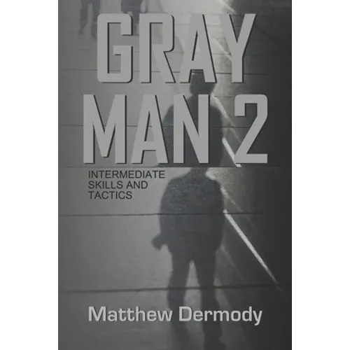 Gray Man 2: Intermediate Skills and Tactics