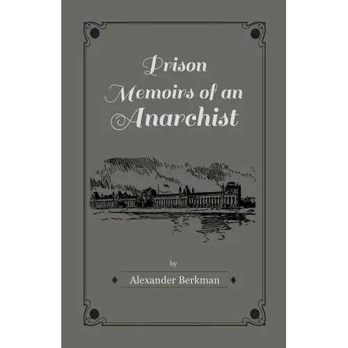 Prison Memoirs of an Anarchist