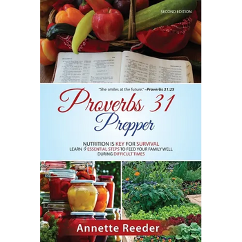 Proverbs 31 Prepper 4 Essential Steps to Feed The Family Well During Uncertainty