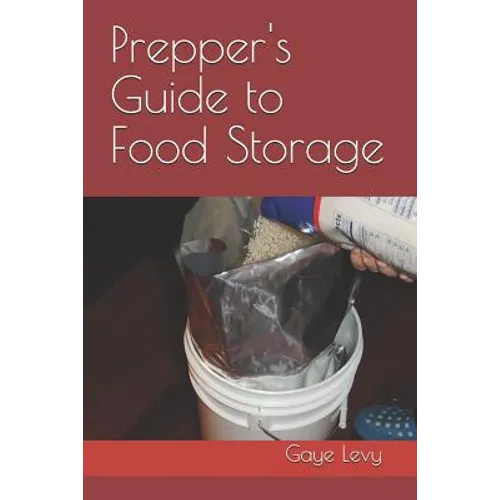 Prepper's Guide to Food Storage