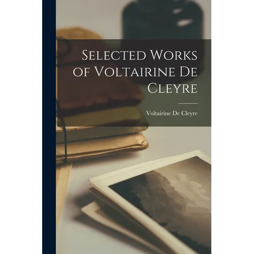 Selected Works of Voltairine De Cleyre - Paperback