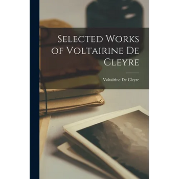 Selected Works of Voltairine De Cleyre - Paperback
