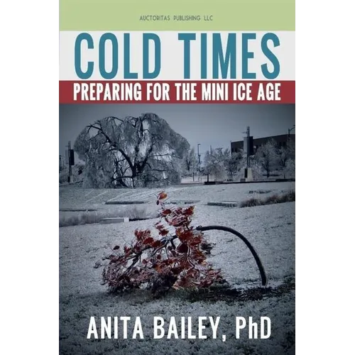 Cold Times: How to Prepare for the Mini Ice Age