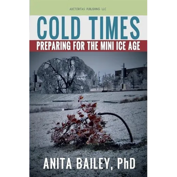 Cold Times: How to Prepare for the Mini Ice Age
