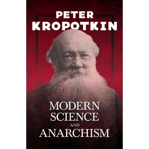 Modern Science and Anarchism