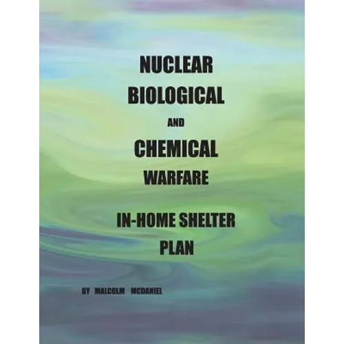 Nuclear, Biological and Chemical Warfare In-Home shelter Plan
