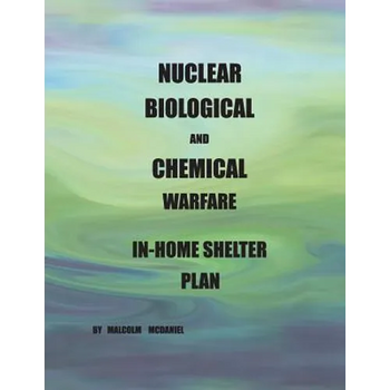 Nuclear, Biological and Chemical Warfare In-Home shelter Plan