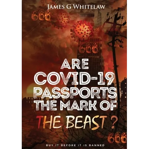 Are Covid-19 Passports the Mark of the Beast