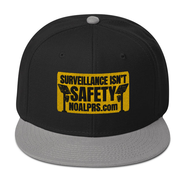Surveillance isn't Safety - NOALPRS.com Snapback Hat