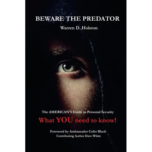 Beware The Predator: The American's Guide to Personal Security