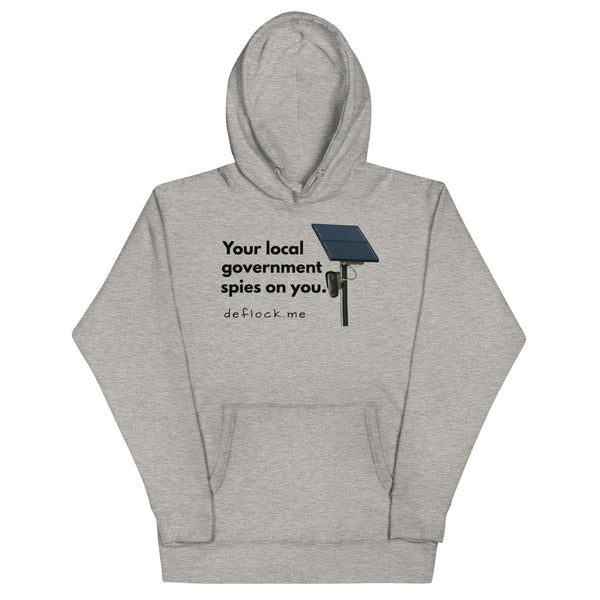 Your local government spies on you - deflock.me Hoodie