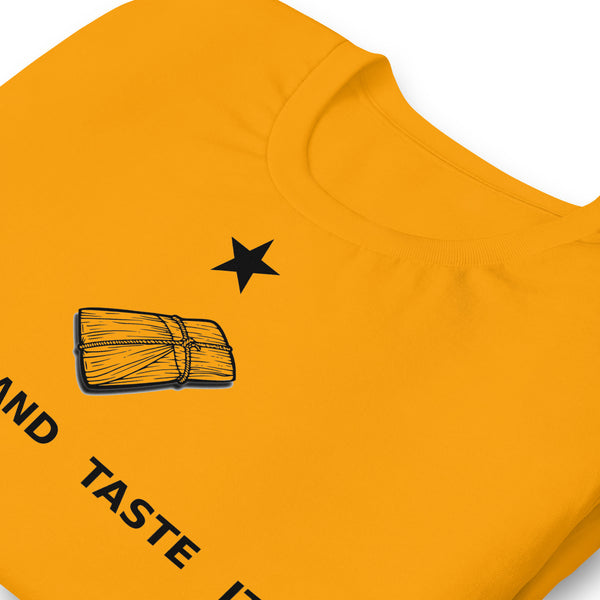 Come and Taste it Tamale t-shirt