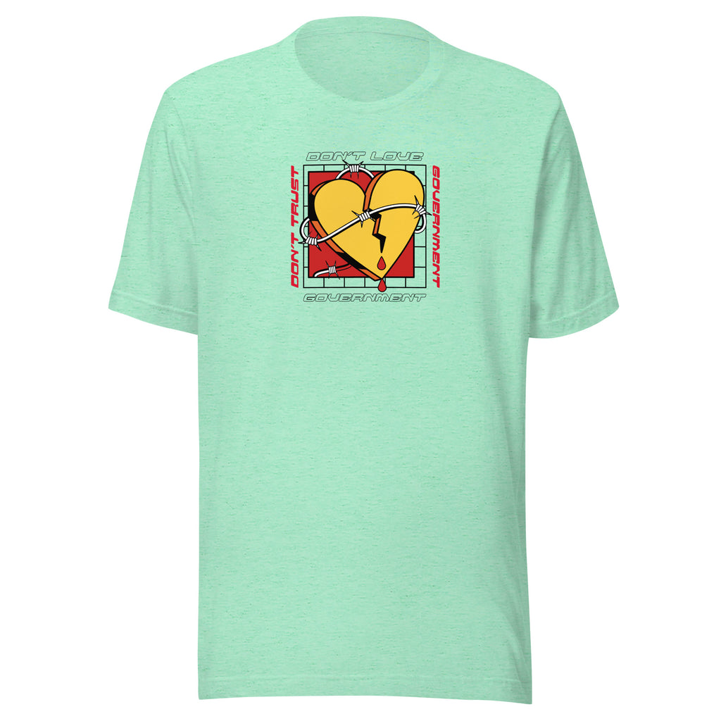 Don't Love Government Don't Trust Government Unisex t-shirt