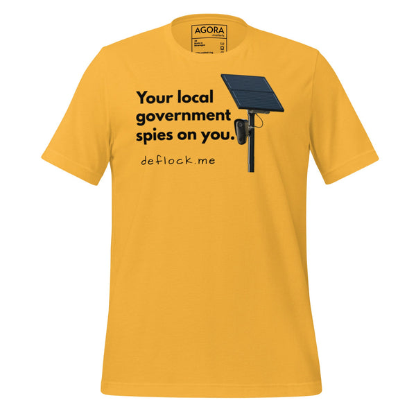 Your local government spies on you - deflock.me t-shirt