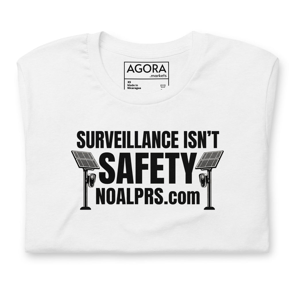 Surveillance isn't Safety - NoALPRs.com Unisex t-shirt