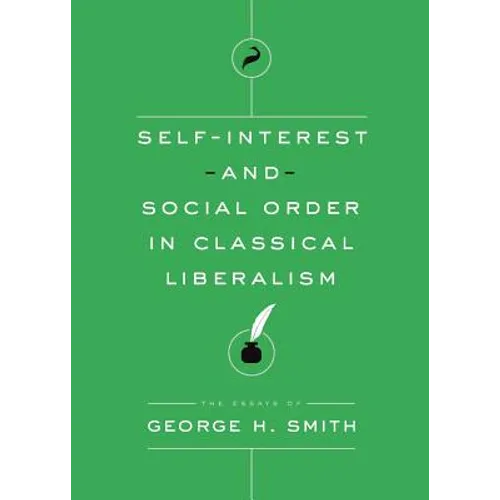 Self-Interest and Social Order in Classical Liberalism