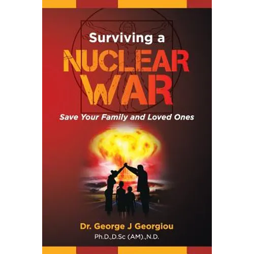 Surviving a Nuclear War: Save Your Family and Loved Ones