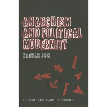 Anarchism and Political Modernity