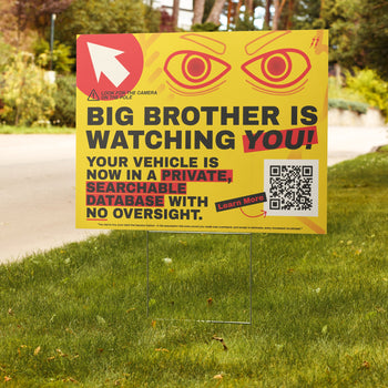 Big Brother is watching you - deflock.me Yard sign