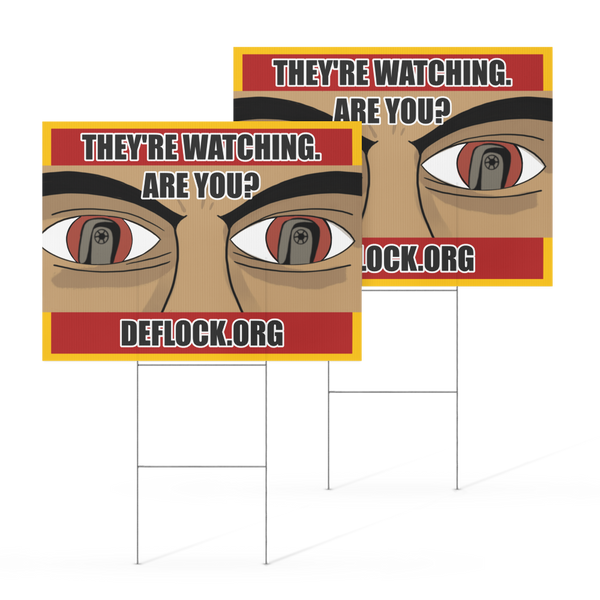 They're Watching, Are You? - deflock.me Yard sign