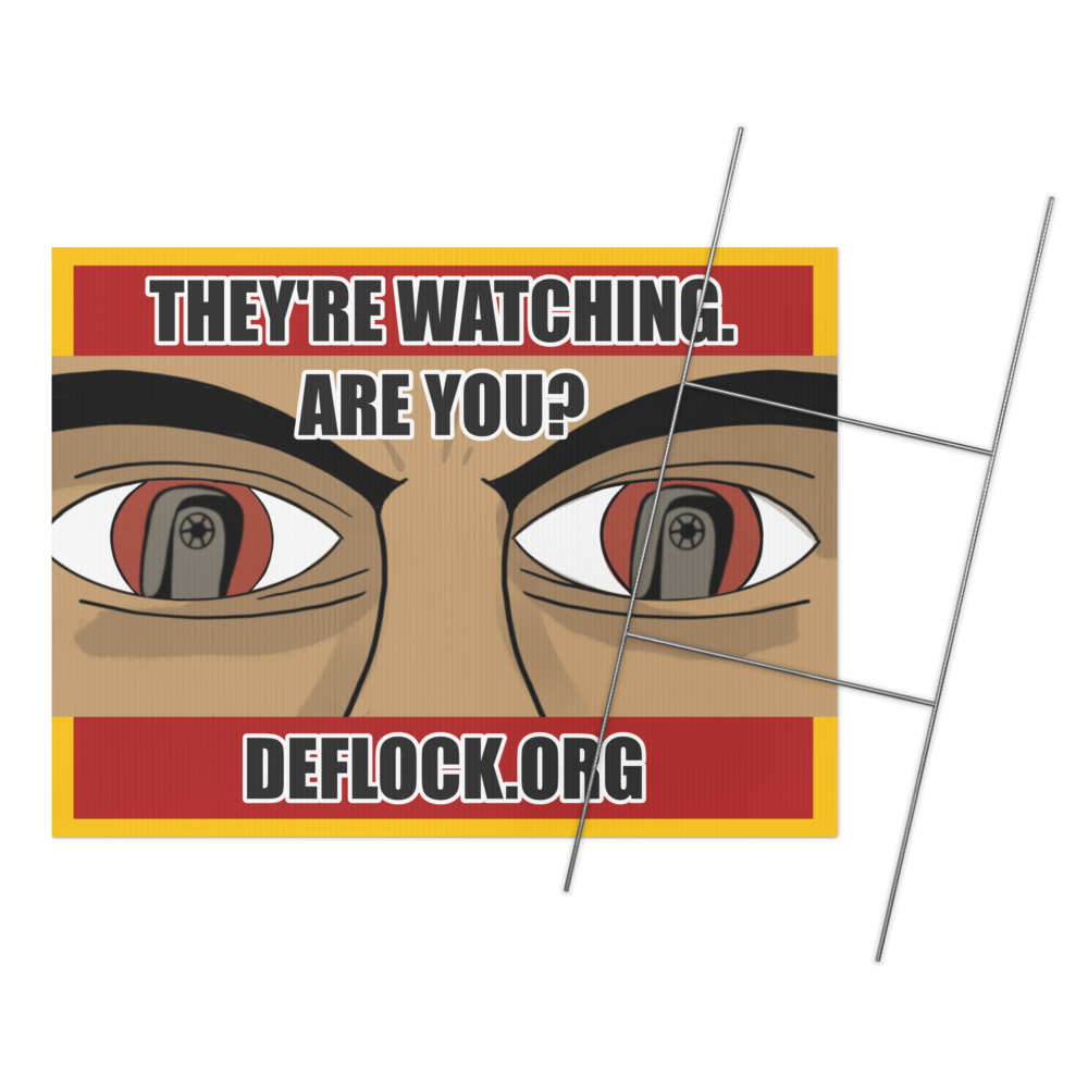 They're Watching, Are You? - deflock.me Yard sign