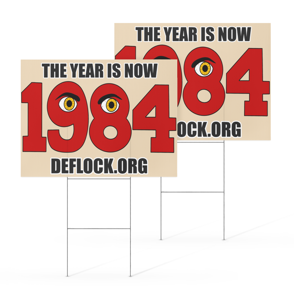 The Year is now 1984 - deflock.me Yard sign